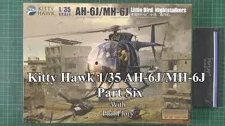 Kitty Hawk 1/35 AH-6 Little Bird Часть 6