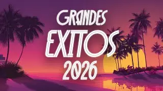 Grandes &Eacute;xitos Mix 2026 🎧 Lo &Uacute;ltimo en M&uacute;sica Latina | Nuevo Reggaet&oacute;n & EDM