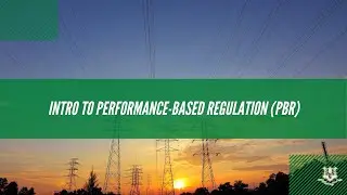 Intro to Performance-Based Regulation (PBR)