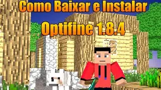 Tutorial - Como Baixar e instalar Optifine 1.8.4