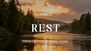 REST - Soaking worship instrumental Prayer and Devotional | Still Before Him
