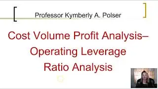 Cost-Profit-Volume Analysis - Operating Leverage Ratio Analysis ch22
