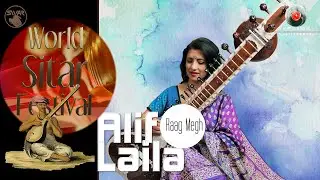 Alif Laila/Raag Megh/World Sitar Festival 2020