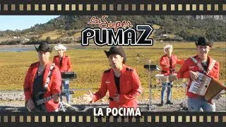 LOS SUPER PUMAZ - LA POCIMA (VideoClip)