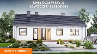 Dom w akebiach 7 – Mały dom w stylu nowoczesnej stodoły - ARCHON+ Projekty Domów