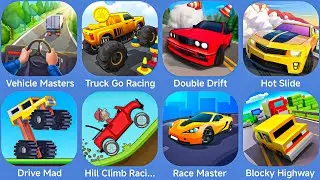 Vehicle Masters,Truck Go Racing,Hill Climb Racing,Double Drift,Hot Slide,Drive Mad,Race Master