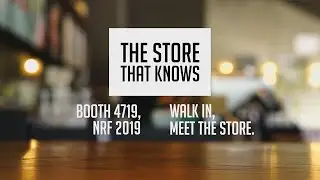 The Store That Knows #NRF2019 #TSTK