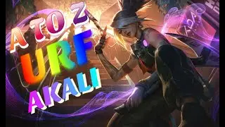 A to Z | LOL URF | Akali #1