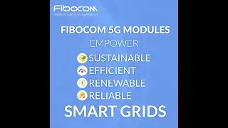 Fibocom 5G Modules Empower Smart Grid