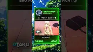 Bro forgot it's girl's Fight 💀 #amv #anime #animeedit