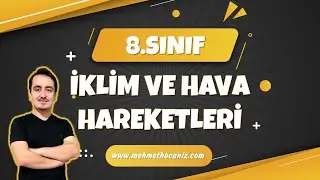 İKLİM VE HAVA HAREKETLERİ | 8.SINIF