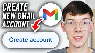 How To Create New Gmail Email Account - Step By Step