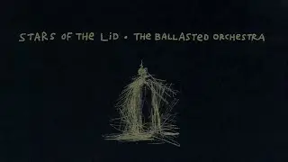 Stars of the Lid - The Ballasted Orchestra [Full Album, gapless]