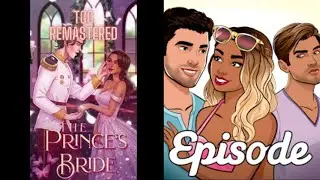 Episode: The Prince's Bride #11 | DISREPECTING THE KING AND WHAT IS CORDELIA DOING?!