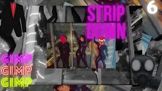 STRIP DOWN 6 - WITH THE GIMP FROM PULP FICTION