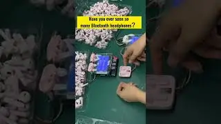 Bluetooth headset manufacturing process