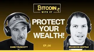 WHY BITCOIN IS THE ULTIMATE WAY TO PROTECT FOR YOUR TIME, ENERGY & FREEDOM - WITH BRANDON GENTILE