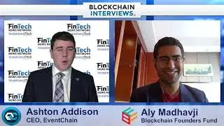 Blockchain Interviews - Aly Madhavji, Managing partner at Blockchain Founders Fund