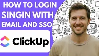 How to Login Clickup Account Clickup Account Sign in with Email and Sso Full 2026 Guide