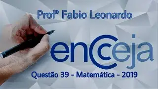Encceja 2019 - Questão 39(Matemática e suas Tecnologias)