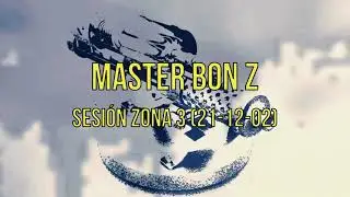 Master Bon Z - Sesi&oacute;n Zona 3 (21-12-02)