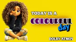 Today Is a Colourful Day 🌈 | Happy Kids Song | Feel-Good EDM | Dolby Atmos