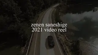 Zenen Saneshige 2021 Video Reel