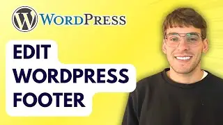 How to Edit Wordpress Footer [2026 Full Guide]