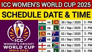 Icc Women's World Cup 2025 Schedule Time Table | Women's Odi World Cup 2025 Schedule | 