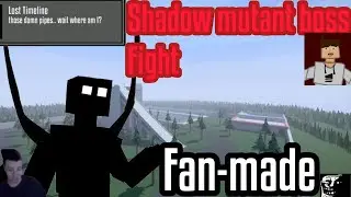 Shadow Mutant Fan-made Boss Fight|gorebox|fake|adnanshahzadrocz