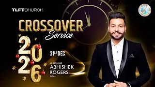 CROSSOVER SERVICE | NEW YEAR EVE | TLFT CHURCH