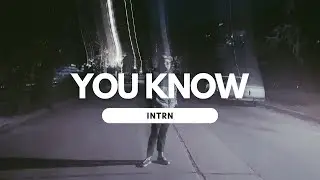 INTRN - You Know (Official Audio)