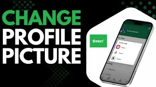 How to Change Your Profile Picture on the Fiverr App (Step-by-Step Mobile Guide)