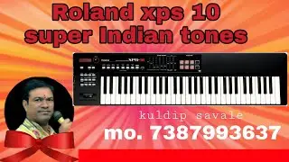 Roland XPS 10 Super Indian Tones and Loops For Sale . fantom g6 , XPS30 and XP60  Original Tones