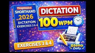 Steno Dictation | 100 WPM | Progressive January 2026 | Exercise 3 & 4