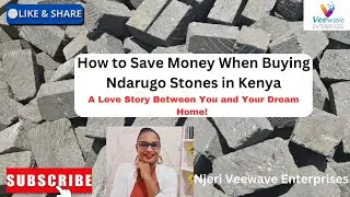 How to Save Money When Buying Ndarugo Stones in Kenya