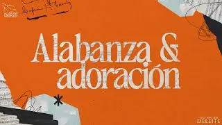 ALABANZA Y ADORACIÓN - DOMINGO, 11 DE ENERO DEL 2026 - AM