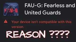 FAUG pre registration problem | device isn't compatible with this version | not showing play store