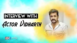 Interview With Tamil Actor Vidharth | Selfie Time Epi-14 | IBC Tamil TV | Celebrity Interview