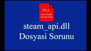 steam api dll Dosyasi Sorunu