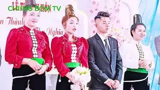 TOÀN CẢNH MỪNG LỄ THÀNH HÔN (VĂN THÀNH & THU NGHĨA)BẢN POM KHOẢNG XÃ NẬM LẦU 