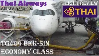 Thai Airways | Airbus 350-900 | Flight Review | TG409 | Bangkok to Singapore | Economy Class