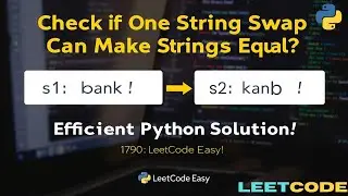 1790. Check if One String Swap Can Make Strings Equal | Python Coding Solution for Interviews