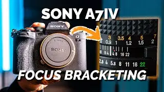 СОВЕРШЕННО НОВАЯ ФУНКЦИЯ SONY a7IV &mdash; Фокусировочный брекетинг в камере