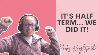 SCHOOL ANXIETY | We did it! Happy half-term to my fellow warriors..