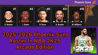 2025-2026 Phoenix Suns Roster In NBA 2K25 Arcade Edition