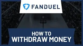 How to Withdraw Money from Fanduel &bull; Tutorial