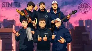 SIN TI - BARRIO ELEGANTE 2025 (AUDIO OFICIAL)