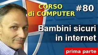 # 80 Bambini sicuri in internet - Configuriamo un buon controllo parentale  - Maggiolina