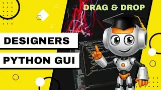 DESIGNERS PYTHON GUI   DRAG & DROP